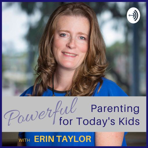 Cover art for podcast Powerful Parenting for Today's Kids
