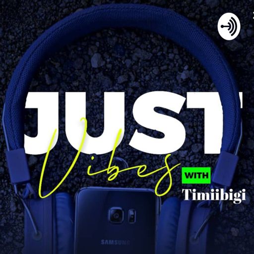 Cover art for podcast justvibes⚡⚡ with timiibigi