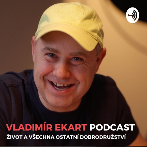Cover art for podcast Vladimir Ekart - Život a všechna ostatní dobrodružství