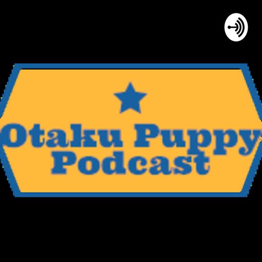 Cover art for podcast Otaku Puppy Podcast 