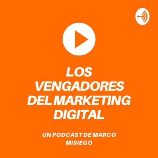 Cover art for podcast Los vengadores del Marketing Digital