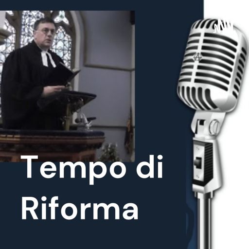 Cover art for podcast Tempo di Riforma - il podcast