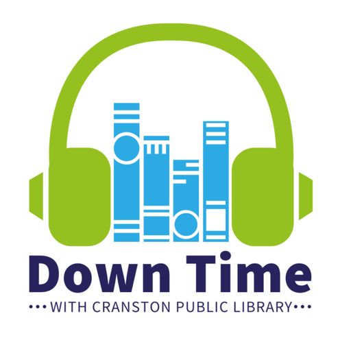 Cover art for podcast Down Time with Cranston Public Library