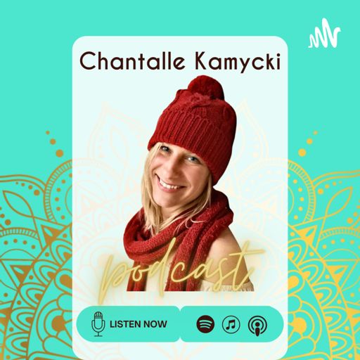 Cover art for podcast Chantalle Kamycki - Podcast