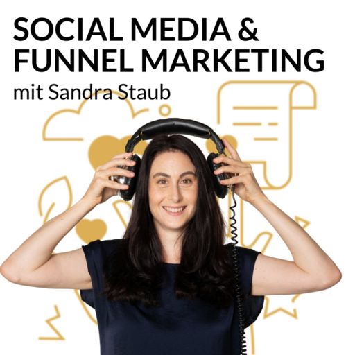 Cover art for podcast Social Media & Funnel Marketing mit Sandra Staub