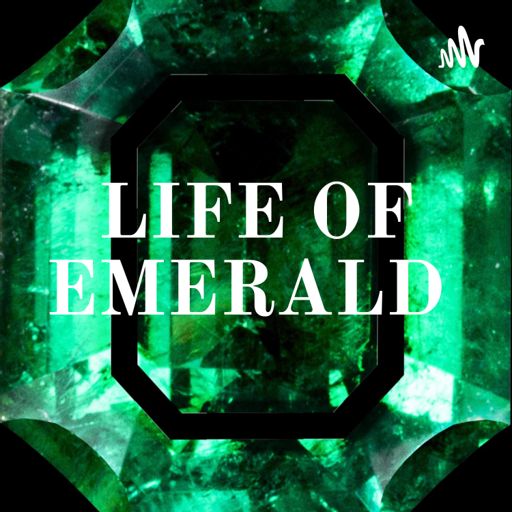 Cover art for podcast LIFE OF EMERALD Podcast Studio 