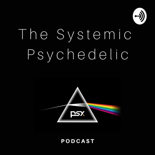 Cover art for podcast PSYx - The Systemic Psychedelic