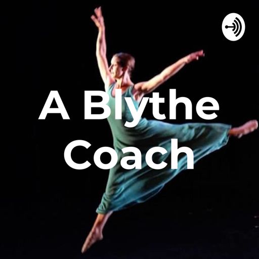 Cover art for podcast A Blythe Coach