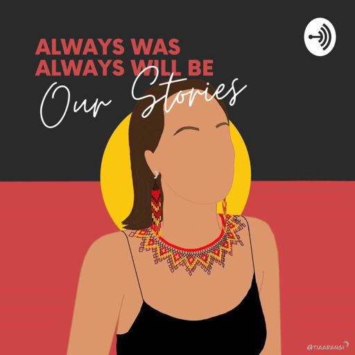 Cover art for podcast Always was, always will be our stories