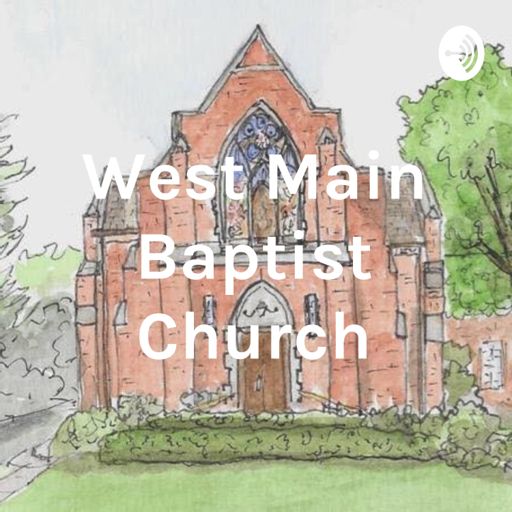 Cover art for podcast West Main Baptist Church