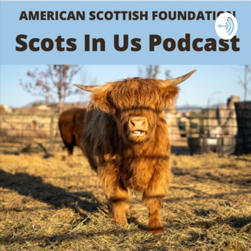 Cover art for podcast ScotsInUs Podcast from The American Scottish Foundation