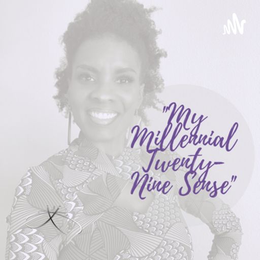 Cover art for podcast My Millennial Twenty-Nine Sense