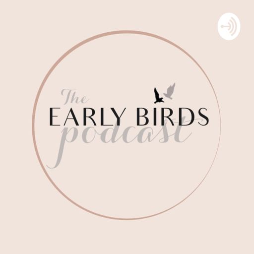 Cover art for podcast The Early Birds Podcast