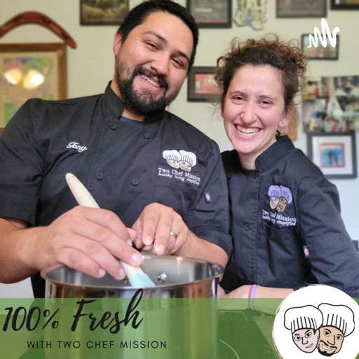 Cover art for podcast 100% Fresh with Two Chef Mission
