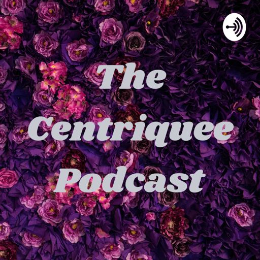 Cover art for podcast The Centriquee Podcast