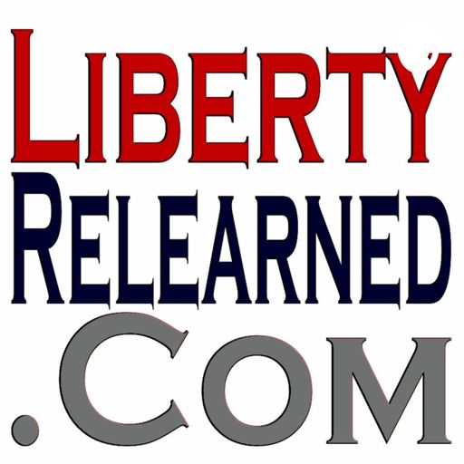 Cover art for podcast Liberty Relearned