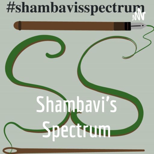 Cover art for podcast Shambavi’s Spectrum - Ace it with Passion. Academician Consultant and Entrepreneur 