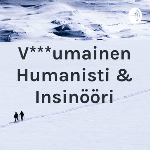 Cover art for podcast V***umainen Humanisti & Insinööri