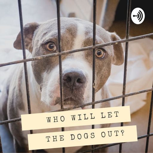 Cover art for podcast Who Will Let the Dogs Out