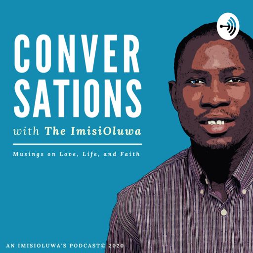 Cover art for podcast Conversations with The ImisiOluwa