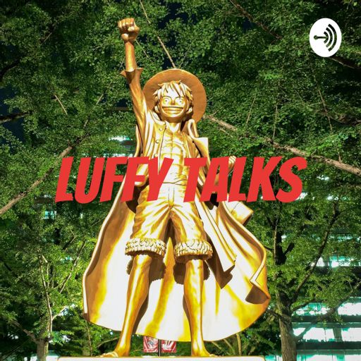 Cover art for podcast Luffy Talks