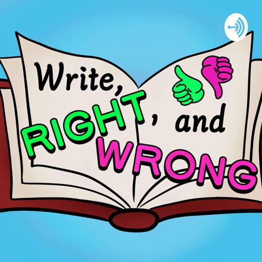 Cover art for podcast Write, Right, and Wrong
