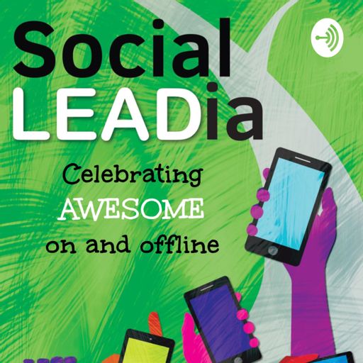 Cover art for podcast Social LEADia: Celebrating Awesome on and offline