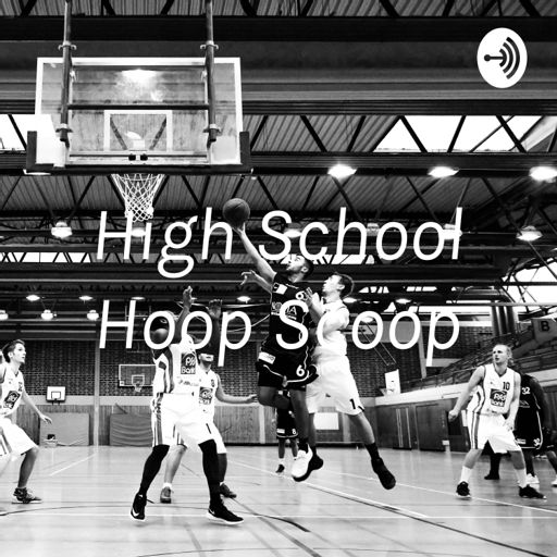 Cover art for podcast High School Hoop Scoop