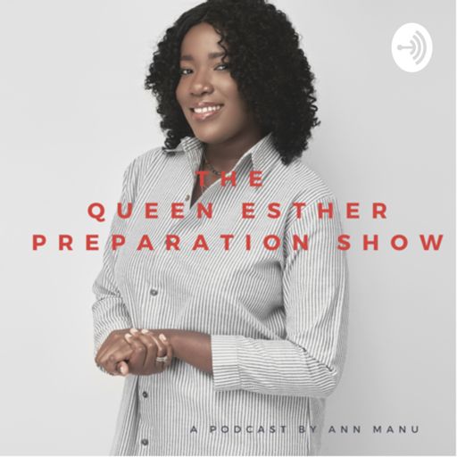 Cover art for podcast The Queen Esther Preparation Show
