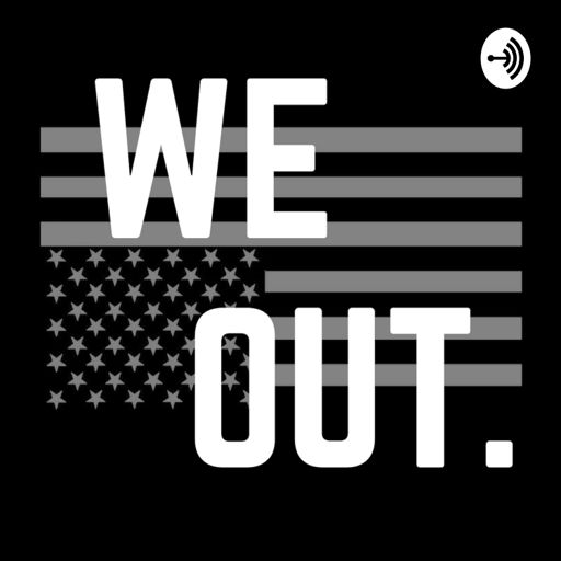Cover art for podcast We Out.