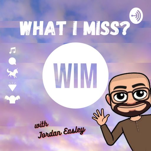 Cover art for podcast What I Miss?