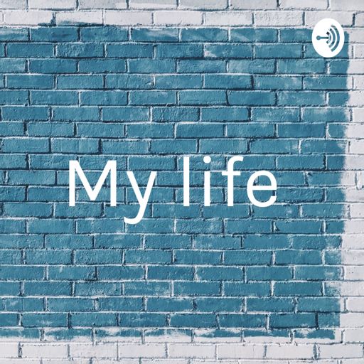 Cover art for podcast My life 