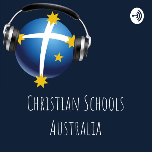 Cover art for podcast 
Christian Schools Australia
