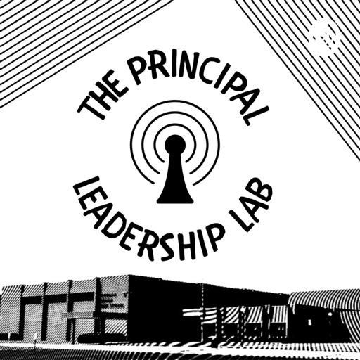 Cover art for podcast The Principal Leadership Lab