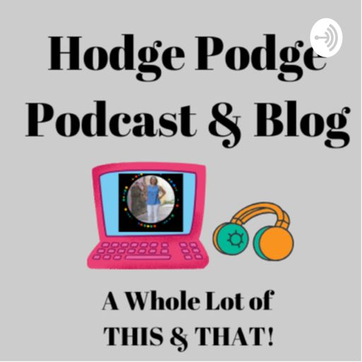Cover art for podcast Hodge Podge: A Podcast About All Types of Things! 