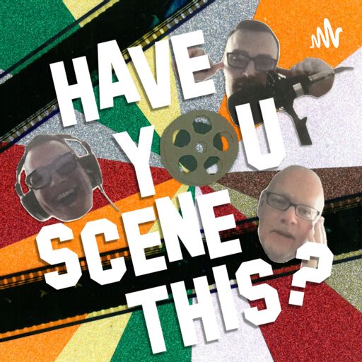 Cover art for podcast Have You Scene This?