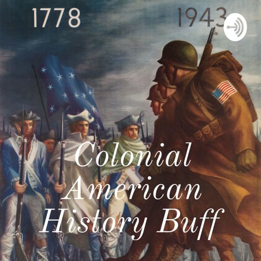 Cover art for podcast Colonial Era to Present Day History Buff