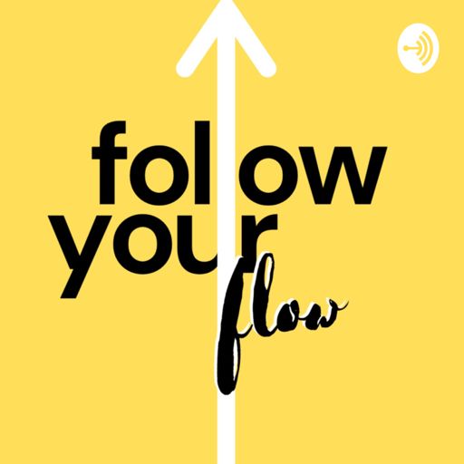 Cover art for podcast Follow Your Flow Podcast
