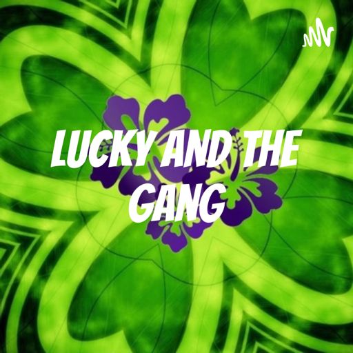 Cover art for podcast Lucky and the Gang