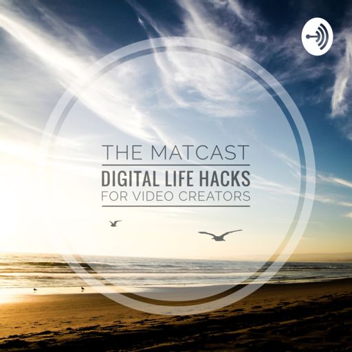 Cover art for podcast The MatCast - visual storytelling for video creators