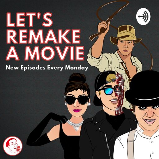 Cover art for podcast Let's Remake A Movie