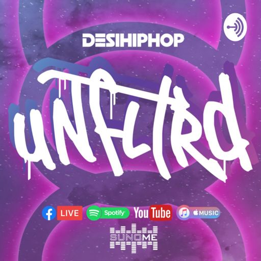 Cover art for podcast #UNFLTRD - A Podcast by Desi Hip Hop