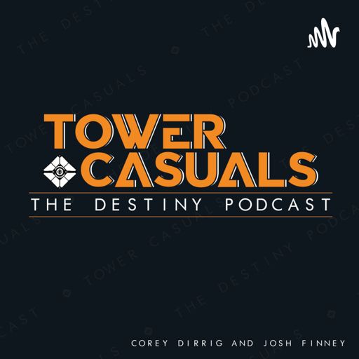 Cover art for podcast Tower Casuals: The Destiny Podcast