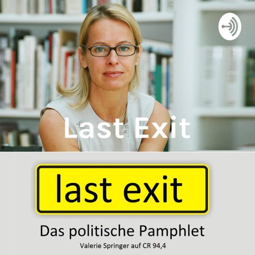 Cover art for podcast Last Exit - Das politische Pamphlet