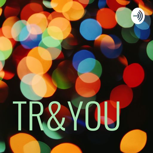 Cover art for podcast TR&YOU