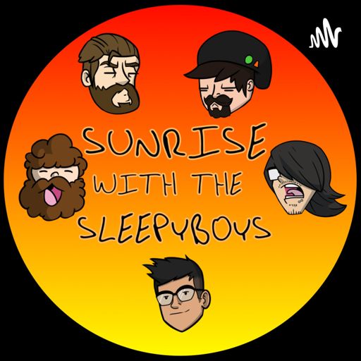 Cover art for podcast Sunrise with the Sleepy Boys