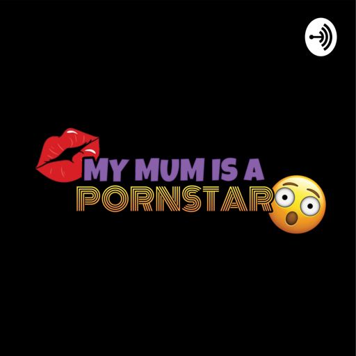 Cover art for podcast My Mum Is A Pornstar
