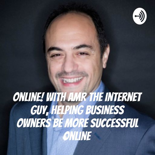 Cover art for podcast Online 🌐 With Amr The Internet Guy, Helping business owners be more successful online ✔✔