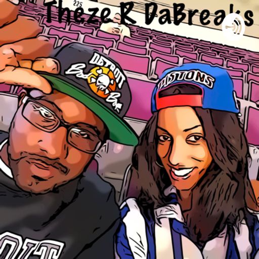 Cover art for podcast Theze R DaBreaks