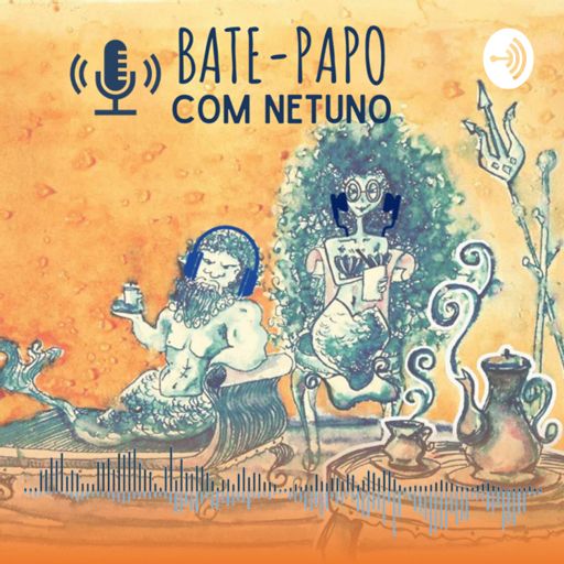 Cover art for podcast Bate-Papo com Netuno